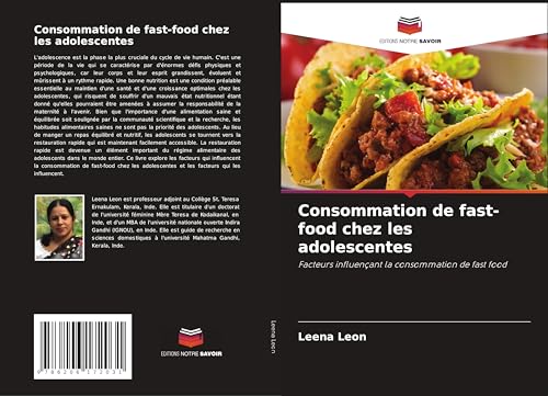 Consommation de fast-food chez les adolescentes: Facteurs influençant la consommation de fast food von Editions Notre Savoir