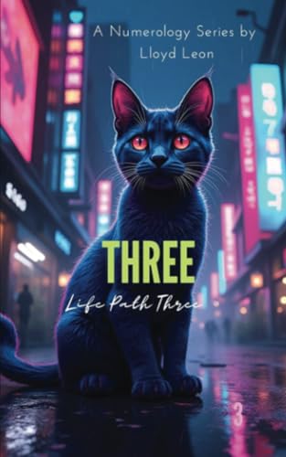 THREE: A Guide To Numerology Life Path 3 (Nine Lives Numerology Series, Band 3) von PublishDrive