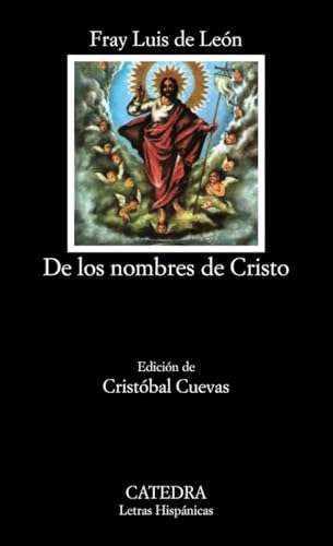 De los nombres de Cristo (Letras Hispánicas, Band 59) von Cátedra