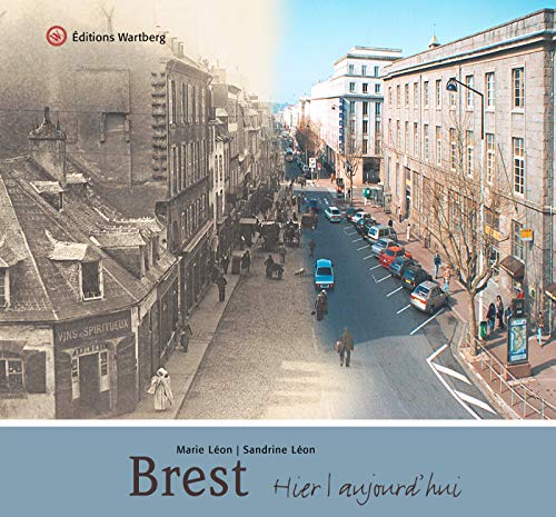 BREST - HIER ET AUJOURD'HUI BREST - HIER ET AUJOURD'HUI von WARTBERG