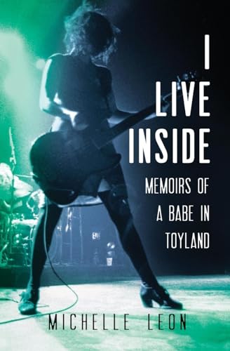 I Live Inside: Memoirs of a Babe in Toyland von Borealis Books