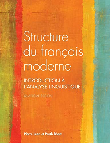 Structure du français moderne, quatrième édition: Trosieme Edition Revue : Introduction a l'analyse linguistique