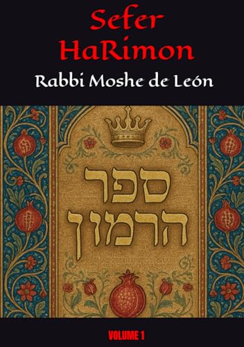 Sefer HaRimon: Rabbi Moshe de León - (VOLUME 1) von Independently published