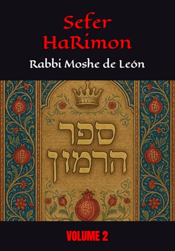 Sefer HaRimon: Rabbi Moshe de León - (VOLUME 2) von Independently published