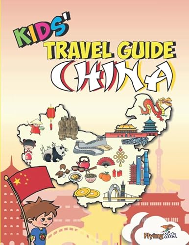 Kids' Travel Guide - China: The fun way to discover China - especially for kids
