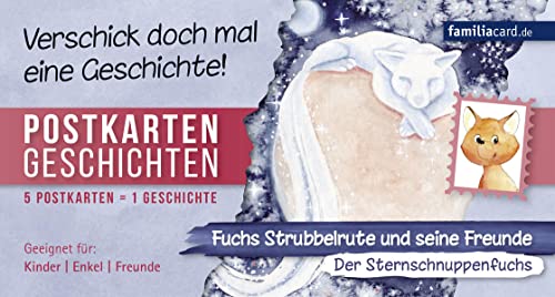 Fuchs Strubbelrute und seine Freunde – Der Sternschnuppenfuchs: Postkartengeschichten (Postkartengeschichten: Fuchs Strubbelrute und seine Freunde)