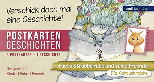 Fuchs Strubbelrute und seine Freunde – Die Kaktuskrabbe: Postkartengeschichten (Postkartengeschichten: Fuchs Strubbelrute und seine Freunde)