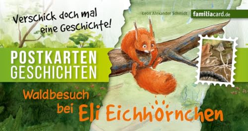 Waldbesuch bei Eli Eichhörnchen: Postkartengeschichte von familia Verlag