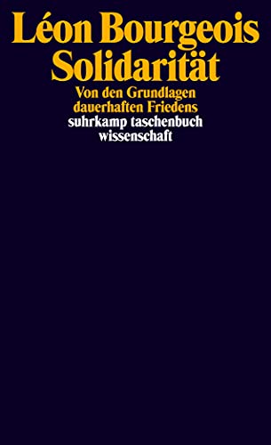 Solidarität: Von den Grundlagen dauerhaften Friedens (suhrkamp taschenbuch wissenschaft) von Suhrkamp Verlag AG