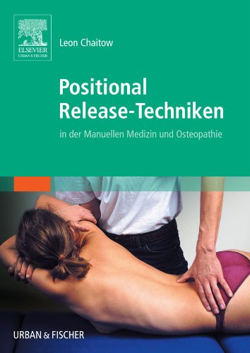 Positional Release-Techniken in der Manuellen Medizin und Osteopathie von Elsevier