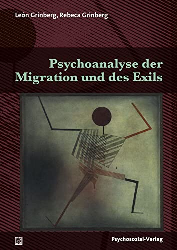 Psychoanalyse der Migration und des Exils (Bibliothek der Psychoanalyse) von Psychosozial Verlag GbR