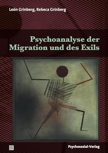 Psychoanalyse der Migration und des Exils (Bibliothek der Psychoanalyse) von Psychosozial Verlag GbR