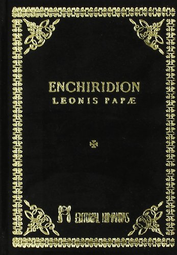 Enchiridion Leonis Papae : oraciones misteriosas enviadas por el Papa León como un vano presente al emperador Carlo Magno Enchiridion Leonis Papae : oraciones misteriosas enviadas por el Papa León como un vano presente al emperador Carlo Magno