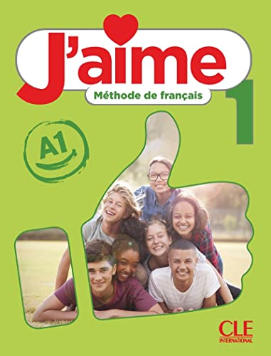 J'aime 1: Niveau A1 - Livre de l'élève: Livre de l'eleve 1 von CLE INTERNAT