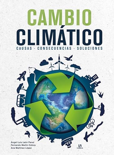 Cambio Climático: Causas, Consecuencias y Soluciones (Ecología, Band 2)