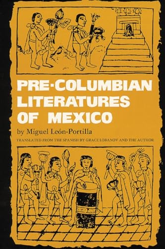 Pre-Columbian Literatures of Mexico: Volume 92 (Civilization of the American Indian Series) von University of Oklahoma Press