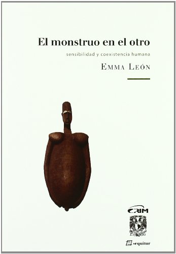 El monstruo en el otro : sensibilidad y coexistencia humana von SEQUITUR EDICIONES,S.L