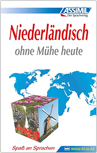 Assimil. Niederländisch ohne Mühe heute. Lehrbuch mit 84 Lektionen, 200 Übungen + Lösungen: Selbstlernkurs in deutscher Sprache (ASSiMiL Selbstlernkurs für Deutsche)