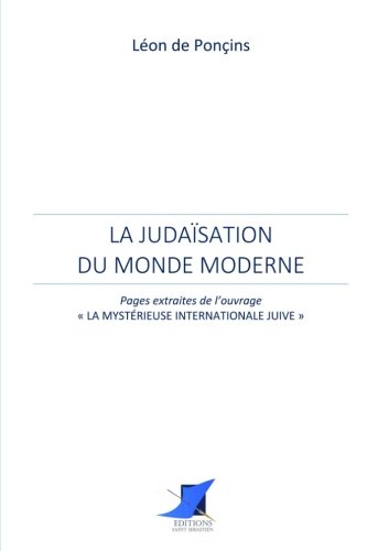La judaÏsation du Monde moderne von Editions Saint-Sébastien