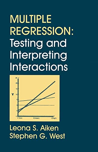 Multiple Regression: Testing and Interpreting Interactions von Sage Publications