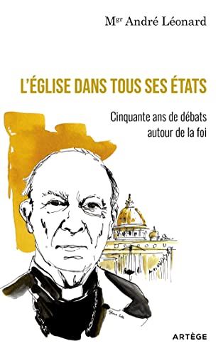 L'Eglise dans tous ses états: Cinquante ans de débats autour de la foi