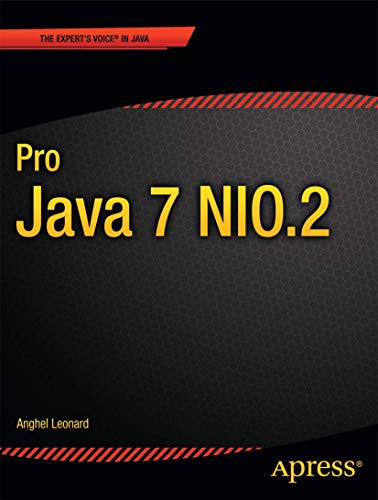 Pro Java 7 NIO.2 (Expert's Voice in Java) von Apress
