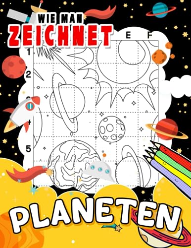 Wie man Planeten zeichnet: Entdecken Sie die Schönheit der Astrologie mit 40 Schritt-für-Schritt- und einfachen Zeichen-Seiten im Inneren | ... für Kinder und Kinder zum Zeichnen lernen Wie man Planeten zeichnet: Entdecken Sie die Schönheit der Astrologie mit 40 Schritt-für-Schritt- und einfachen Zeichen-Seiten im Inneren | ... für Kinder und Kinder zum Zeichnen lernen