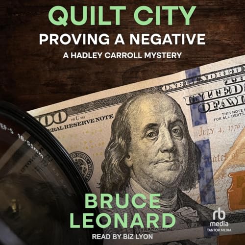 Quilt City: Proving a Negative (Hadley Carroll Mysteries) von Tantor Media Inc