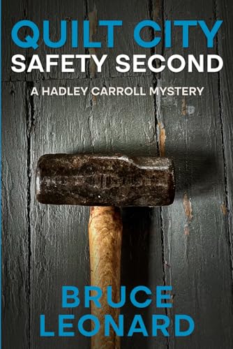 Quilt City: Safety Second: A Hadley Carroll Mystery (Hadley Carroll Mysteries, Band 5) von Eye-Time Press