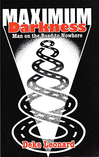 Maximum Darkness: Man On The Road to Nowhere von Sonicbond Publishing