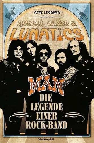 Rhinos, Winos & Lunatics: MAN Die Legende einer Rock-Band