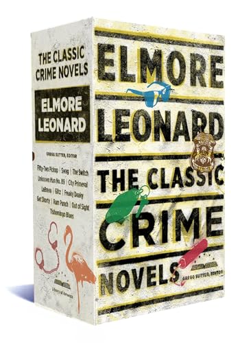 Elmore Leonard: The Classic Crime Novels: A Library of America Boxed Set Elmore Leonard: The Classic Crime Novels: A Library of America Boxed Set