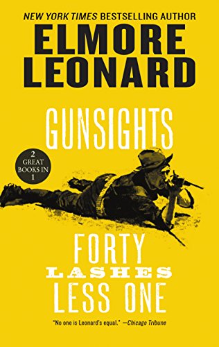 Gunsights and Forty Lashes Less One: Two Classic Westerns Gunsights and Forty Lashes Less One: Two Classic Westerns