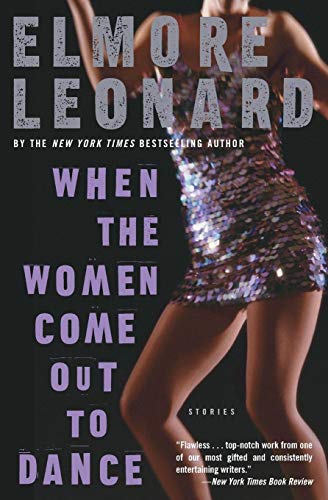 When the Women Come Out to Dance: Stories When the Women Come Out to Dance: Stories