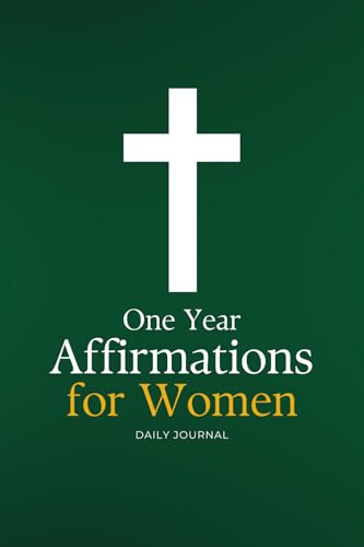 One Year Affirmations for Women: Daily Devotions (Devotions for Women: Bible Devotional) von Staten House