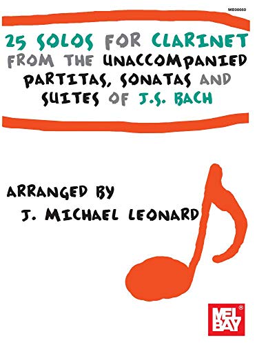 25 Solos for Clarinet from the Unaccompanied Partitas, Sonatas and Suites of J.S. Bach von Mel Bay