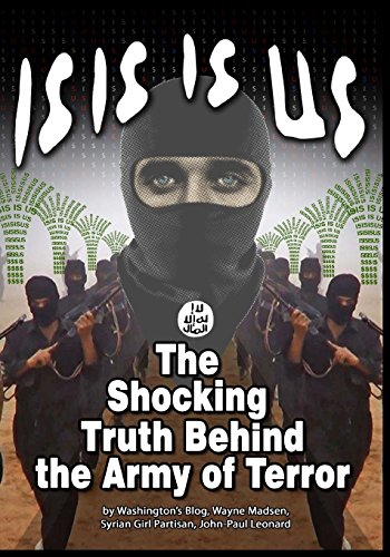 ISIS IS US: The Shocking Truth: Behind the Army of Terror ISIS IS US: The Shocking Truth: Behind the Army of Terror von Progressive Press