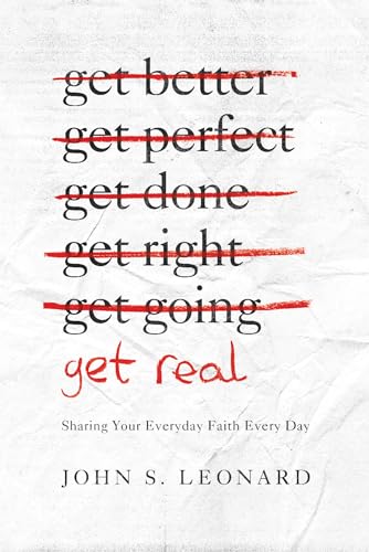Get Real: Sharing Your Everyday Faith Every Day von New Growth Press