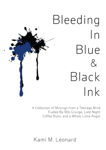 Bleeding In Blue & Black Ink: A Collection of Musings from a Teenage Mind Fueled By 90s Grunge, Late Night Coffee Runs, and a Whole Lotta Angst von Lulu