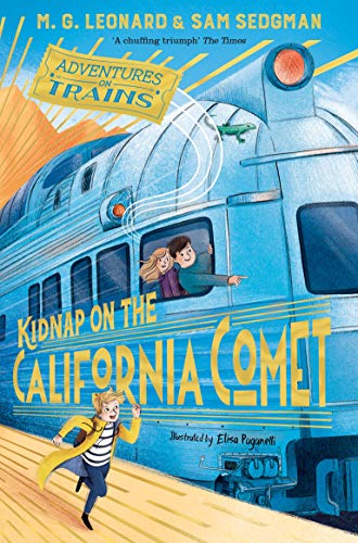 Kidnap on the California Comet (Adventures on Trains, 2) von Macmillan Children's Books