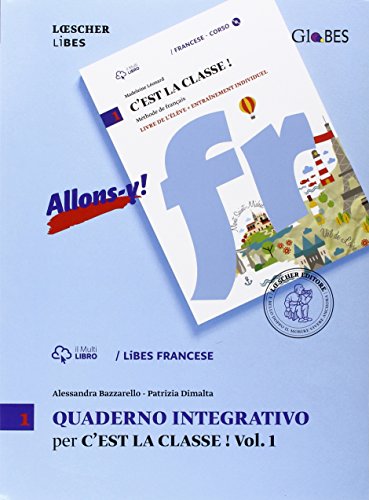 C'est la classe! Méthode de français. Quaderno integrativo LiBES. Per la Scuola media. Con e-book. Con espansione online (Vol. 1) von Loescher