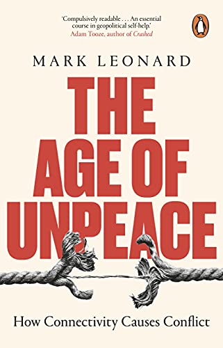 The Age of Unpeace: How Connectivity Causes Conflict von TRANSWORLD PUBLISHERS LTD