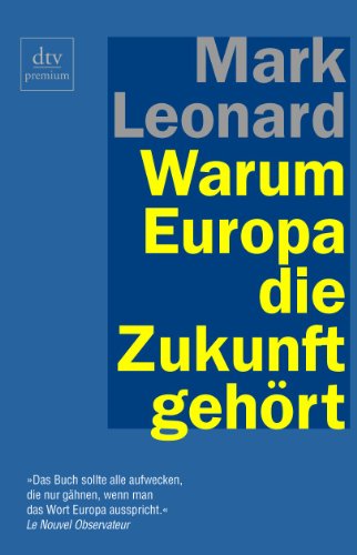Warum Europa die Zukunft gehört (dtv Sachbuch)