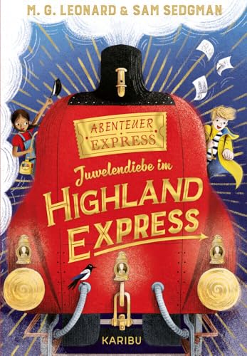 Abenteuer-Express (Band 1) – Juwelendiebe im Highland Express: Abenteuerliches Kinderbuch für Jungen und Mädchen ab 10 über aufregende Zugreisen, Detektivarbeit und Freundschaft von Karibu