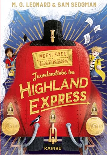 Abenteuer-Express (Band 1) - Juwelendiebe im Highland Express: Abenteuerliches Kinderbuch für Jungen und Mädchen ab 10 über aufregende Zugreisen, Detektivarbeit und Freundschaft