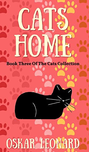 Cats Home: A Touching Feline Tale of Courage and Belief von Blurb