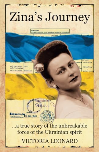 Zina's Journey: A true story of the unbreakable force of the Ukrainian spirit von imprint