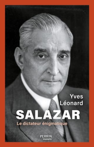 Salazar - Le dictateur énigmatique