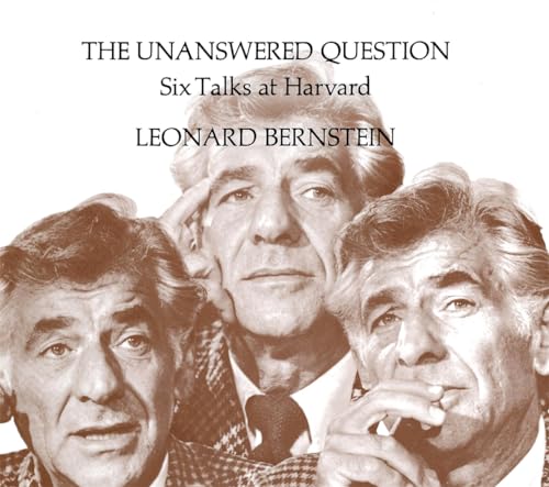 The Unanswered Question: Six Talks at Harvard (Charles Eliot Norton Lectures) von Harvard University Press