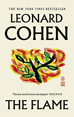 The Flame: Leonard Cohen von Canongate Books Ltd.